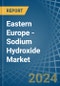 Eastern Europe - Sodium Hydroxide (Caustic Soda) - Market Analysis, Forecast, Size, Trends and Insights. Update: COVID-19 Impact - Product Image