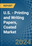 U.S. - Printing and Writing Papers, Coated - Market Analysis, Forecast, Size, Trends and Insights. Update: COVID-19 Impact- Product Image