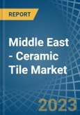 Middle East - Ceramic Tile - Market Analysis, Forecast, Size, Trends and Insights. Update: COVID-19 Impact- Product Image