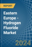 Eastern Europe - Hydrogen Fluoride (Hydrofluoric Acid) - Market Analysis, Forecast, Size, Trends and Insights. Update: COVID-19 Impact- Product Image