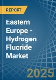 Eastern Europe - Hydrogen Fluoride (Hydrofluoric Acid) - Market Analysis, Forecast, Size, Trends and Insights. Update: COVID-19 Impact- Product Image