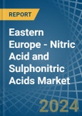 Eastern Europe - Nitric Acid and Sulphonitric Acids - Market Analysis, Forecast, Size, Trends and Insights. Update: COVID-19 Impact- Product Image