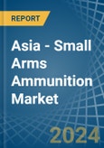 Asia - Small Arms Ammunition - Market Analysis, Forecast, Size, Trends and Insights. Update: COVID-19 Impact- Product Image