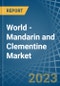 World - Mandarin and Clementine - Market Analysis, Forecast, Size, Trends and Insights. Update: COVID-19 Impact - Product Image