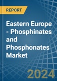 Eastern Europe - Phosphinates (Hypophosphites) and Phosphonates (Phosphites) - Market Analysis, Forecast, Size, Trends and Insights. Update: COVID-19 Impact- Product Image