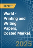 World - Printing and Writing Papers, Coated - Market Analysis, Forecast, Size, Trends and Insights. Update: COVID-19 Impact- Product Image