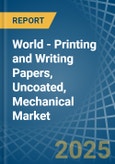 World - Printing and Writing Papers, Uncoated, Mechanical - Market Analysis, Forecast, Size, Trends and Insights. Update: COVID-19 Impact- Product Image