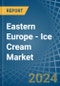 Eastern Europe - Ice Cream - Market Analysis, Forecast, Size, Trends and Insights. Update: COVID-19 Impact - Product Image
