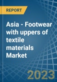 Asia - Footwear with uppers of textile materials - Market Analysis, Forecast, Size, Trends and Insights. Update: COVID-19 Impact- Product Image