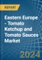 Eastern Europe - Tomato Ketchup and Tomato Sauces - Market Analysis, Forecast, Size, Trends and Insights. Update: COVID-19 Impact - Product Thumbnail Image