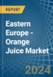 Eastern Europe - Orange Juice - Market Analysis, Forecast, Size, Trends and Insights. Update: COVID-19 Impact - Product Thumbnail Image