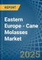 Eastern Europe - Cane Molasses - Market Analysis, Forecast, Size, Trends and Insights. Update: COVID-19 Impact - Product Thumbnail Image