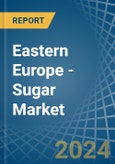 Eastern Europe - Sugar - Market Analysis, Forecast, Size, Trends and Insights. Update: COVID-19 Impact- Product Image