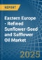 Eastern Europe - Refined Sunflower-Seed and Safflower Oil - Market Analysis, Forecast, Size, Trends and Insights. Update: COVID-19 Impact - Product Image