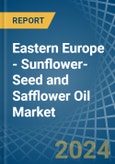 Eastern Europe - Sunflower-Seed and Safflower Oil - Market Analysis, Forecast, Size, Trends and Insights. Update: COVID-19 Impact- Product Image