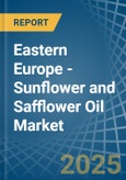 Eastern Europe - Sunflower and Safflower Oil - Market Analysis, Forecast, Size, Trends and Insights. Update: COVID-19 Impact- Product Image