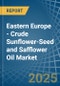 Eastern Europe - Crude Sunflower-Seed and Safflower Oil - Market Analysis, Forecast, Size, Trends and Insights. Update: COVID-19 Impact - Product Thumbnail Image