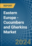 Eastern Europe - Cucumbers and Gherkins - Market Analysis, Forecast, Size, Trends and Insights. Update: COVID-19 Impact- Product Image