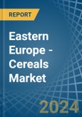Eastern Europe - Cereals - Market Analysis, Forecast, Size, Trends and Insights. Update: COVID-19 Impact- Product Image