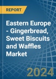 Eastern Europe - Gingerbread, Sweet Biscuits and Waffles - Market Analysis, Forecast, Size, Trends and Insights. Update: COVID-19 Impact- Product Image