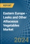 Eastern Europe - Leeks and Other Alliaceous Vegetables - Market Analysis, Forecast, Size, Trends and Insights. Update: COVID-19 Impact - Product Thumbnail Image