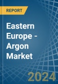 Eastern Europe - Argon - Market Analysis, Forecast, Size, Trends and Insights. Update: COVID-19 Impact- Product Image