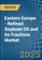 Eastern Europe - Refined Soybean Oil and Its Fractions - Market Analysis, Forecast, Size, Trends and Insights. Update: COVID-19 Impact - Product Thumbnail Image
