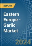 Eastern Europe - Garlic - Market Analysis, Forecast, Size, Trends and Insights. Update: COVID-19 Impact- Product Image