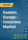 Eastern Europe - Couscous - Market Analysis, Forecast, Size, Trends and Insights. Update: COVID-19 Impact- Product Image