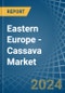 Eastern Europe - Cassava - Market Analysis, Forecast, Size, Trends and Insights. Update: COVID-19 Impact - Product Thumbnail Image