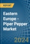 Eastern Europe - Piper Pepper - Market Analysis, Forecast, Size, Trends and Insights. Update: COVID-19 Impact - Product Thumbnail Image