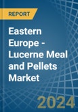 Eastern Europe - Lucerne (Alfalfa) Meal and Pellets - Market Analysis, Forecast, Size, Trends and Insights. Update: COVID-19 Impact- Product Image