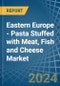 Eastern Europe - Pasta Stuffed with Meat, Fish and Cheese - Market Analysis, Forecast, Size, Trends and Insights. Update: COVID-19 Impact - Product Thumbnail Image