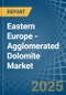 Eastern Europe - Agglomerated Dolomite - Market Analysis, Forecast, Size, Trends and Insights. Update: COVID-19 Impact - Product Thumbnail Image