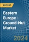 Eastern Europe - Ground-Nut - Market Analysis, Forecast, Size, Trends and Insights. Update: COVID-19 Impact - Product Thumbnail Image