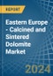 Eastern Europe - Calcined and Sintered Dolomite - Market Analysis, Forecast, Size, Trends and Insights. Update: COVID-19 Impact - Product Thumbnail Image