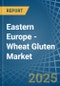 Eastern Europe - Wheat Gluten - Market Analysis, Forecast, Size, Trends and Insights. Update: COVID-19 Impact - Product Image