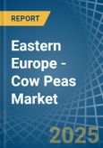 Eastern Europe - Cow Peas (Dry) - Market Analysis, Forecast, Size, Trends and Insights. Update: COVID-19 Impact- Product Image