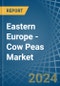 Eastern Europe - Cow Peas (Dry) - Market Analysis, Forecast, Size, Trends and Insights. Update: COVID-19 Impact - Product Thumbnail Image