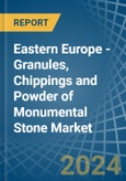 Eastern Europe - Granules, Chippings and Powder of Monumental Stone - Market Analysis, Forecast, Size, Trends and Insights. Update: COVID-19 Impact- Product Image