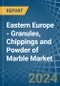 Eastern Europe - Granules, Chippings and Powder of Marble - Market Analysis, Forecast, Size, Trends and Insights. Update: COVID-19 Impact - Product Thumbnail Image