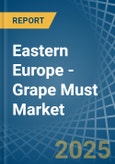 Eastern Europe - Grape Must - Market Analysis, Forecast, Size, Trends and Insights. Update: COVID-19 Impact- Product Image