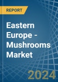Eastern Europe - Mushrooms (Dried) - Market Analysis, Forecast, Size, Trends and Insights. Update: COVID-19 Impact- Product Image