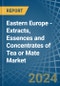 Eastern Europe - Extracts, Essences and Concentrates of Tea or Mate - Market Analysis, Forecast, Size, Trends and Insights. Update: COVID-19 Impact - Product Image
