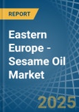 Eastern Europe - Sesame Oil - Market Analysis, Forecast, Size, Trends and Insights. Update: COVID-19 Impact- Product Image