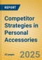 Competitor Strategies in Personal Accessories - Product Thumbnail Image
