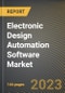 Electronic Design Automation Software Market Research Report by Type, Application, State - Cumulative Impact of COVID-19, Russia Ukraine Conflict, and High Inflation - United States Forecast 2023-2030 - Product Image