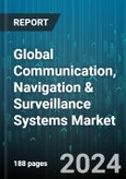 Global Communication, Navigation & Surveillance Systems Market by Type (Man-Portable Communication System, Military Communication, Military Navigation), End-User (Air Force, Army, Navy) - Forecast 2024-2030- Product Image