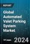 Global Automated Valet Parking System Market by Approach Type (Intelligent Infrastructure Approach, Intelligent Vehicle Approach), Component (Camera, Display, Electronic Control Unit), Technology, Application - Forecast 2024-2030 - Product Image