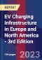 EV Charging Infrastructure in Europe and North America - 3rd Edition - Product Image